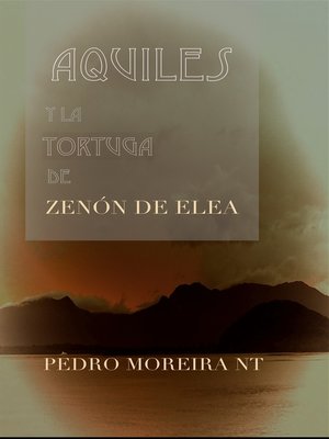 cover image of Aquiles Y La Tortuga De Zenón De Elea